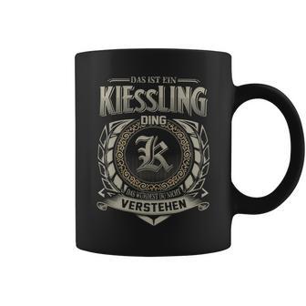 Das Ist Ein Kiessling Ding Kiessling Name Tassen - Geschenkecke