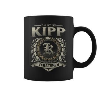 Das Ist Ein Kipp Ding Kipp Name Tassen - Geschenkecke