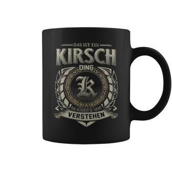 Das Ist Ein Kirsch Ding Kirsch Name Tassen - Geschenkecke