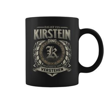 Das Ist Ein Kirstein Ding Kirstein Name Tassen - Geschenkecke