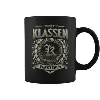 Das Ist Ein Klassen Ding Klassen Name Tassen - Geschenkecke