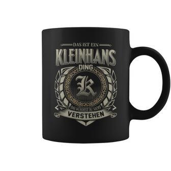 Das Ist Ein Kleinhans Ding Kleinhans Name Tassen - Geschenkecke