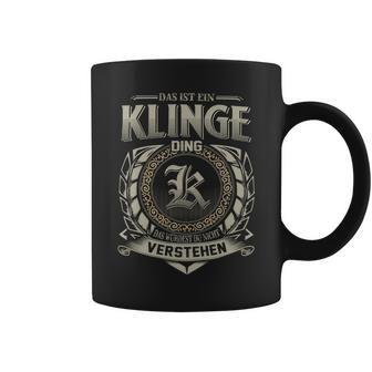 Das Ist Ein Klinge Ding Klinge Name Tassen - Geschenkecke