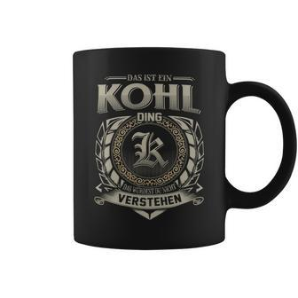 Das Ist Ein Kohl Ding Kohl Name Tassen - Geschenkecke