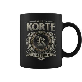 Das Ist Ein Korte Ding Korte Name Tassen - Geschenkecke