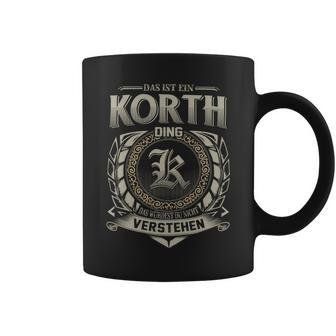 Das Ist Ein Korth Ding Korth Name Tassen - Geschenkecke