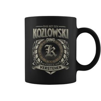 Das Ist Ein Kozlowski Ding Kozlowski Name Tassen - Geschenkecke