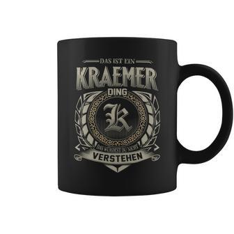 Das Ist Ein Kraemer Ding Kraemer Name Tassen - Geschenkecke