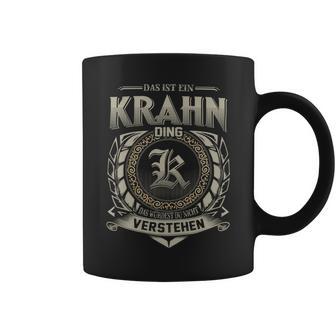 Das Ist Ein Krahn Ding Krahn Name Tassen - Geschenkecke