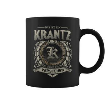 Das Ist Ein Krantz Ding Krantz Name Tassen - Geschenkecke