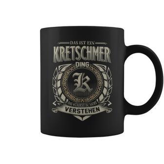 Das Ist Ein Kretschmer Ding Kretschmer Name Tassen - Geschenkecke