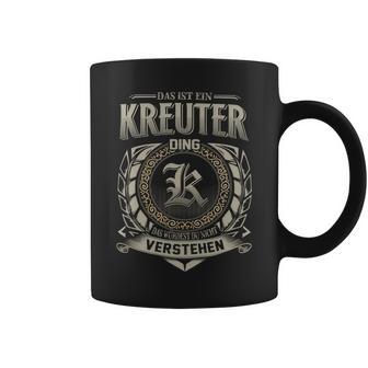 Das Ist Ein Kreuter Ding Kreuter Name Tassen - Geschenkecke