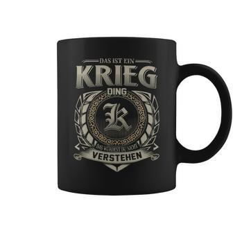 Das Ist Ein Krieg Ding Krieg Name Tassen - Geschenkecke