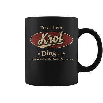 Das Ist Ein Krol Ding Das Würdest Du Nicht Verstehen Krol Name Tassen - Geschenkecke