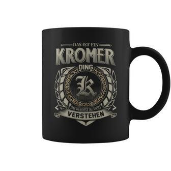 Das Ist Ein Kromer Ding Kromer Name Tassen - Geschenkecke