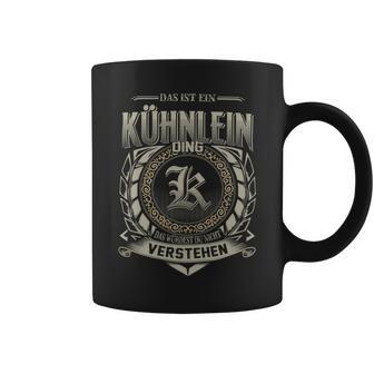 Das Ist Ein Kuehnlein Ding Kuehnlein Name Tassen - Geschenkecke