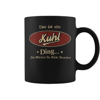 Das Ist Ein Kuhl Ding Das Würdest Du Nicht Verstehen Kuhl Name Tassen - Geschenkecke