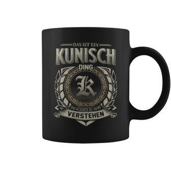 Das Ist Ein Kunisch Ding Kunisch Name Tassen - Geschenkecke