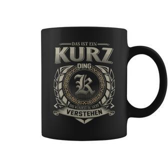 Das Ist Ein Kurz Ding Kurz Name Tassen - Geschenkecke