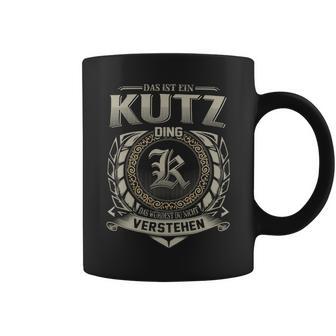 Das Ist Ein Kutz Ding Kutz Name Tassen - Geschenkecke