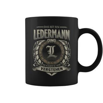 Das Ist Ein Ledermann Ding Ledermann Name Tassen - Geschenkecke