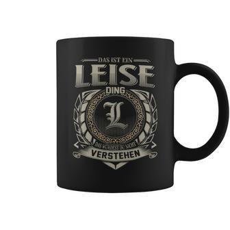 Das Ist Ein Leise Ding Leise Name Tassen - Geschenkecke