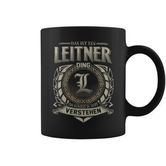 Das Ist Ein Leitner Ding Leitner Name Tassen - Geschenkecke