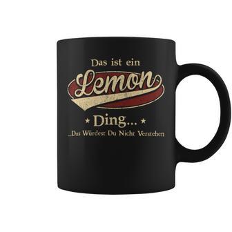 Das Ist Ein Lemon Ding Das Würdest Du Nicht Verstehen Lemon Name Tassen - Geschenkecke