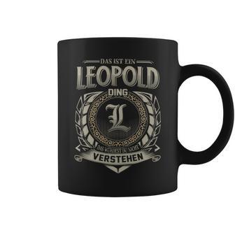 Das Ist Ein Leopold Ding Leopold Name Tassen - Geschenkecke