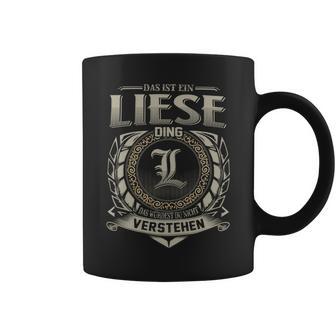 Das Ist Ein Liese Ding Liese Name Tassen - Geschenkecke