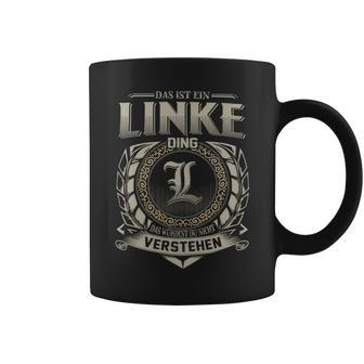 Das Ist Ein Linke Ding Linke Name Tassen - Geschenkecke