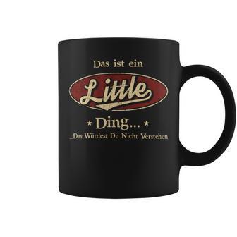 Das Ist Ein Little Ding Das Würdest Du Nicht Verstehen Little Name Tassen - Geschenkecke