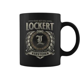 Das Ist Ein Lockert Ding Lockert Name Tassen - Geschenkecke