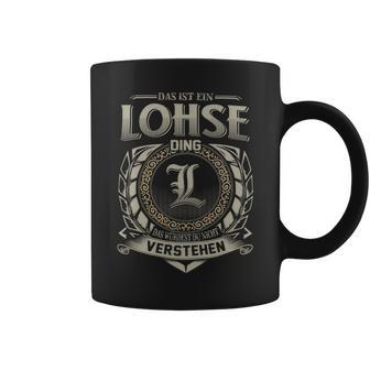 Das Ist Ein Lohse Ding Lohse Name Tassen - Geschenkecke