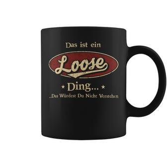 Das Ist Ein Loose Ding Das Würdest Du Nicht Verstehen Loose Name Tassen - Geschenkecke