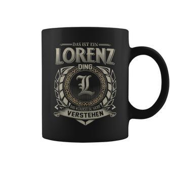 Das Ist Ein Lorenz Ding Lorenz Name Tassen - Geschenkecke