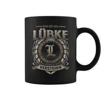 Das Ist Ein Luebke Ding Luebke Name Tassen - Geschenkecke