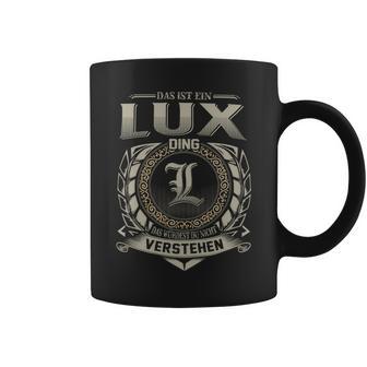 Das Ist Ein Lux Ding Lux Name Tassen - Geschenkecke