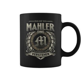 Das Ist Ein Mahler Ding Mahler Name Tassen - Geschenkecke