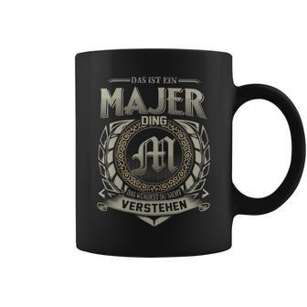 Das Ist Ein Majer Ding Majer Name Tassen - Geschenkecke