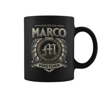 Das Ist Ein Marco Ding Marco Name Tassen - Geschenkecke