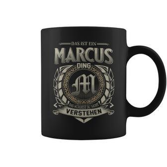 Das Ist Ein Marcus Ding Marcus Name Tassen - Geschenkecke