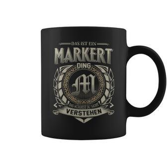 Das Ist Ein Markert Ding Markert Name Tassen - Geschenkecke