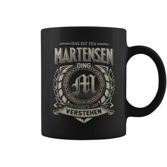 Das Ist Ein Martensen Ding Martensen Name Tassen - Geschenkecke