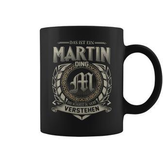 Das Ist Ein Martín Ding Martín Name Tassen - Geschenkecke