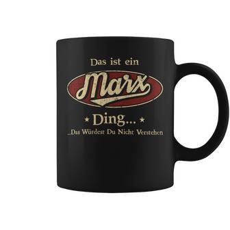 Das Ist Ein Marx Ding Das Würdest Du Nicht Verstehen Marx Name Tassen - Geschenkecke