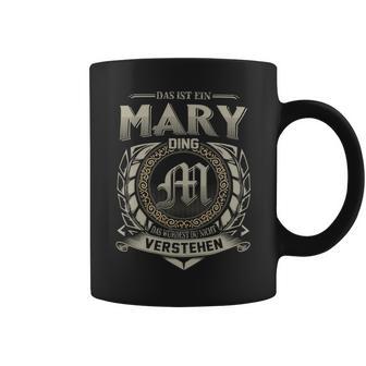 Das Ist Ein Mary Ding Mary Name Tassen - Geschenkecke