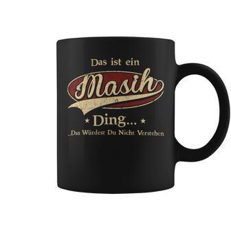 Das Ist Ein Masih Ding Das Würdest Du Nicht Verstehen Masih Name Tassen - Geschenkecke