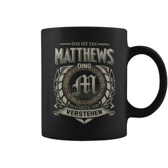 Das Ist Ein Matthews Ding Matthews Name Tassen - Geschenkecke