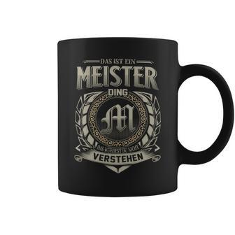 Das Ist Ein Meister Ding Meister Name Tassen - Geschenkecke